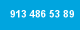 913 486 53 89 913 486 53 89